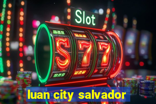 luan city salvador